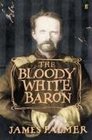 The Bloody White Baron James Palmer