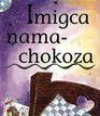 Imigca Namachokoza Gr 1 Reader