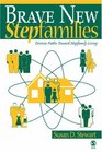 Brave New Stepfamilies Diverse Paths Toward Stepfamily Living