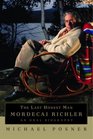 The Last Honest Man  Mordecai Richler An Oral Biography