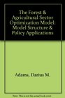 The Forest  Agricultural Sector Optimization Model Model Structure  Policy Applications