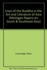 The Lives of the Buddha in the Art and Literature of Asia