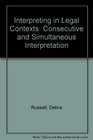 Interpreting in Legal Contexts Consecutive and Simultaneous Interpretation