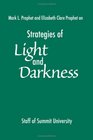 Strategies Of Light And Darkness Teachings from the Messengers at Maitreya's Mystery School