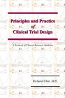 Principles and Practice of Clinical Trial Design