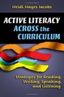 Active Literacy Across the Curriculum: Strategies for Reading, Writing, Speaking and Listening