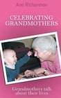 Celebrating Grandmothers Grandmothers Talk about Their Lives