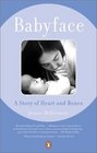 Babyface A Story of Heart and Bones