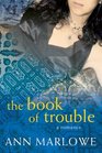 The Book of Trouble A Romance