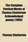 The Complete Poetical Works of Thomas Chatterton
