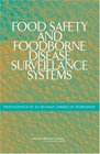 Food Safety and Foodborne Disease Surveillance Systems Proceedings of an IranianAmerican Workshop