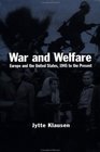 War and Welfare  Europe and the United States 1945 to the Present