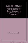 Ego Identity A Handbook for Psychosocial Research