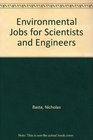 Environmental Jobs for Scientists and Engineers