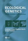 Ecological Genetics Design Analysis and Application