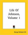 Life Of Johnson Volume 1