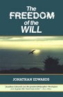 The Freedom of the Will (Great Awakening Writings (1725-1760))