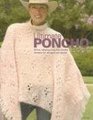 Ultimate Poncho Book 50 Fun Fabulous Knit and Crochet Designs for All Ages and Styles