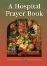 A Hospital Prayer Book
