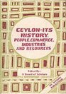 Ceylon Its History People Commerce Industries and Resources