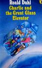 Charlie and the Great Glass Elevator (Puffin Story Books)