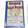 Grammar for Smart People Your UserFriendly Guide to Speaking and Writing Better English