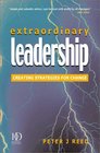 Extraordinary Leadership Creating Strategies for Change