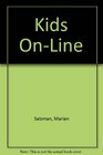 Kids OnLine 150 Ways for Kids to Surf the Net for Fun and Information