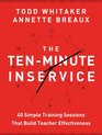 The TenMinute Inservice 40 Quick Training Sessions that Build Teacher Effectiveness
