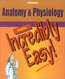 Anatomy and Physiology Made Incredibly Easy! (Made Incredibly Easy)
