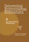 Reinventing Environmental Enforcement  the State/Federal Relationship