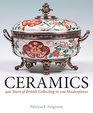 Ceramics 400 Years of British Collecting in 100 Masterpieces