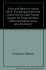 Ends and means in social work The development and outcome of a case review system for social workers