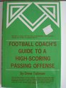 Football coach's guide to a highscoring passing offense