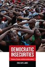 Democratic Insecurities Violence Trauma and Intervention in Haiti