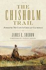 The Chisholm Trail Joseph McCoy's Great Gamble