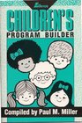 Childrens Program Builder Resources for Inspiration Outreach and Fun