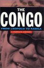 The Congo From Leopold to Kabila A People's History