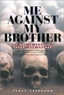 Me Against My Brother At War in Somalia Sudan and Rwanda