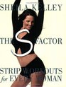 The S Factor : Strip Workouts for Every Woman