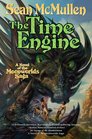 The Time Engine The Fourth Book of the Moonworlds Saga