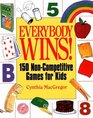 Everybody Wins 150 NonCompetitive Games for Kids