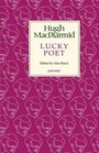 Lucky Poet The Autobiography of Hugh MacDiarmid