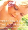Treat Your Child the Natural Way