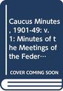 Caucus Minutes 190149 v 1 Minutes of the Meetings of the Federal Parliamentary Labour Party
