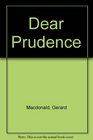 Dear Prudence Being the Correspondence Between Prudence and Many Troubled Inquirers