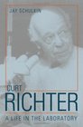 Curt Richter A Life in the Laboratory