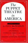 The Puppet Theatre in America A History 15241948