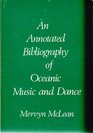 An Annotated Bibliography of Oceanic Music and Dance