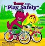 Barney Says 'Play Safely'